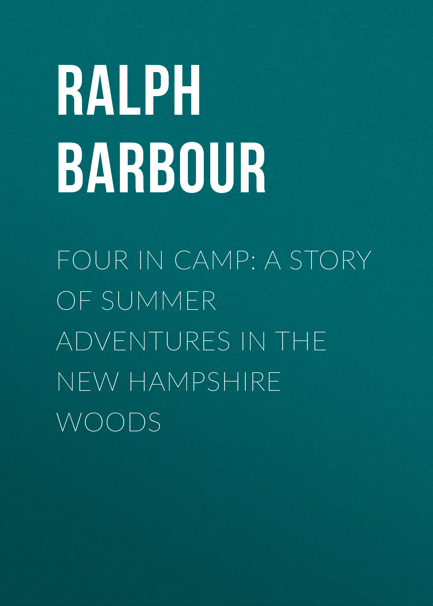 Книга Four in Camp: A Story of Summer Adventures in the New Hampshire Woods из серии , созданная Ralph Barbour, может относится к жанру Зарубежная классика, Зарубежные детские книги. Стоимость электронной книги Four in Camp: A Story of Summer Adventures in the New Hampshire Woods с идентификатором 23148787 составляет 5.99 руб.
