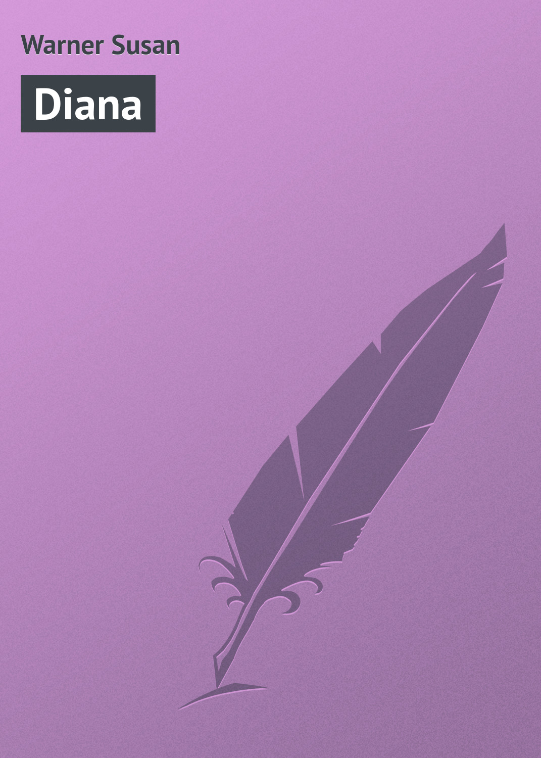 Книга Diana из серии , созданная Susan Warner, может относится к жанру Зарубежная классика. Стоимость электронной книги Diana с идентификатором 23161883 составляет 5.99 руб.