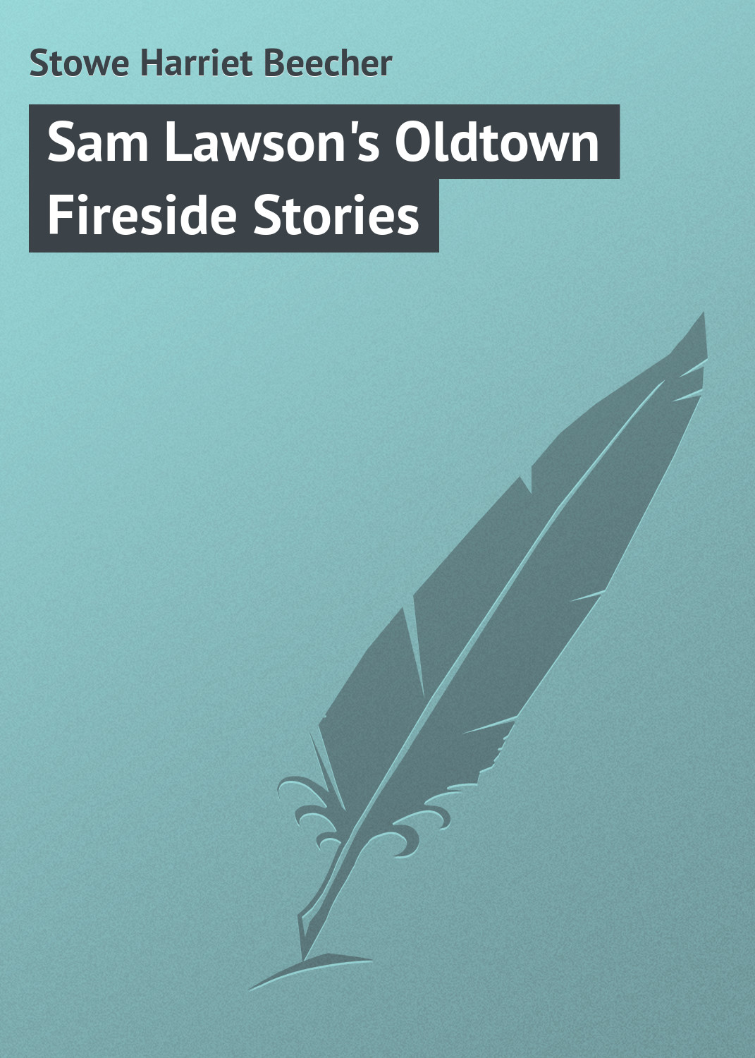Книга Sam Lawson's Oldtown Fireside Stories из серии , созданная Harriet Stowe, может относится к жанру Иностранные языки, Зарубежная классика. Стоимость электронной книги Sam Lawson's Oldtown Fireside Stories с идентификатором 23162987 составляет 5.99 руб.