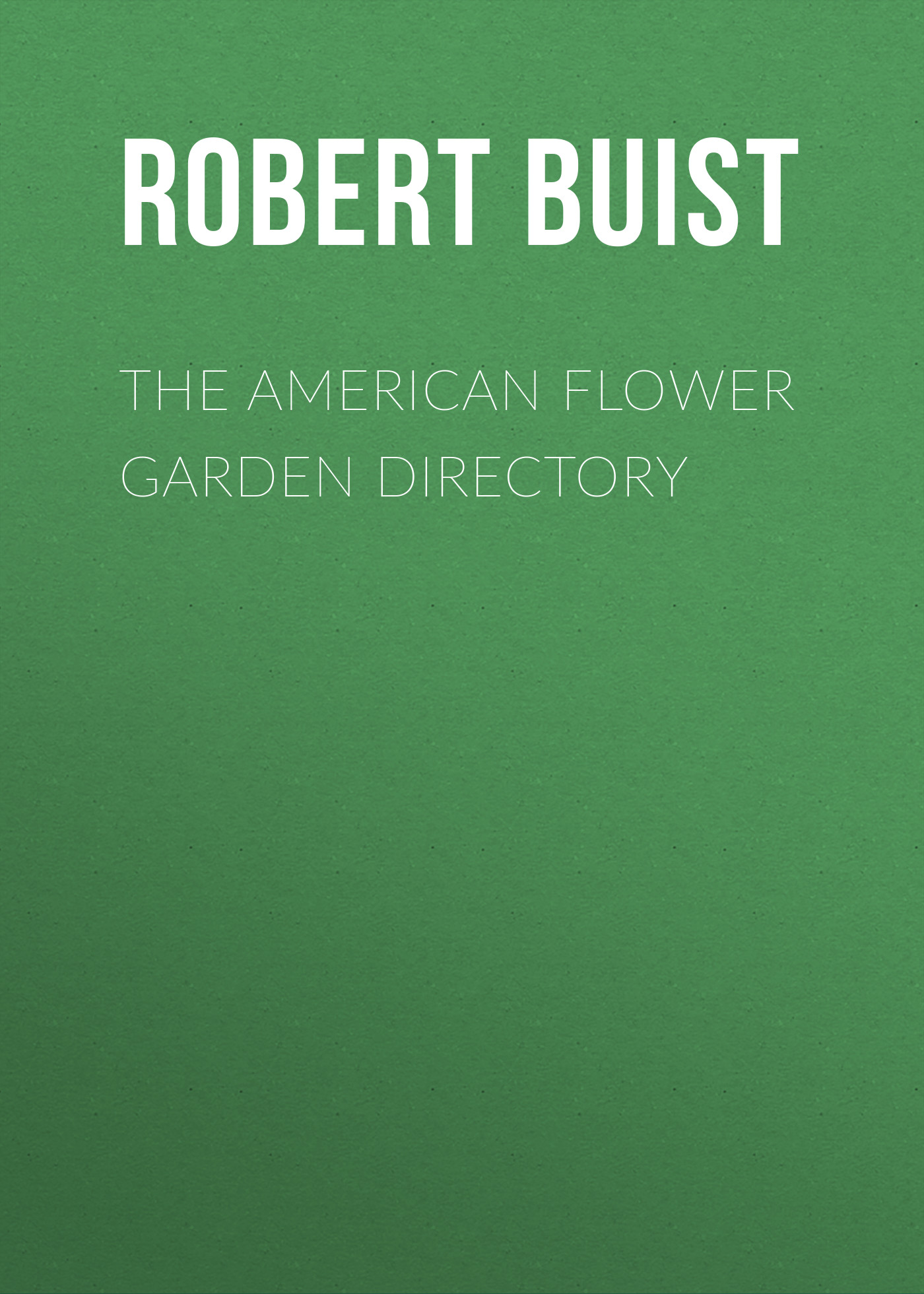 The American Flower Garden Directory