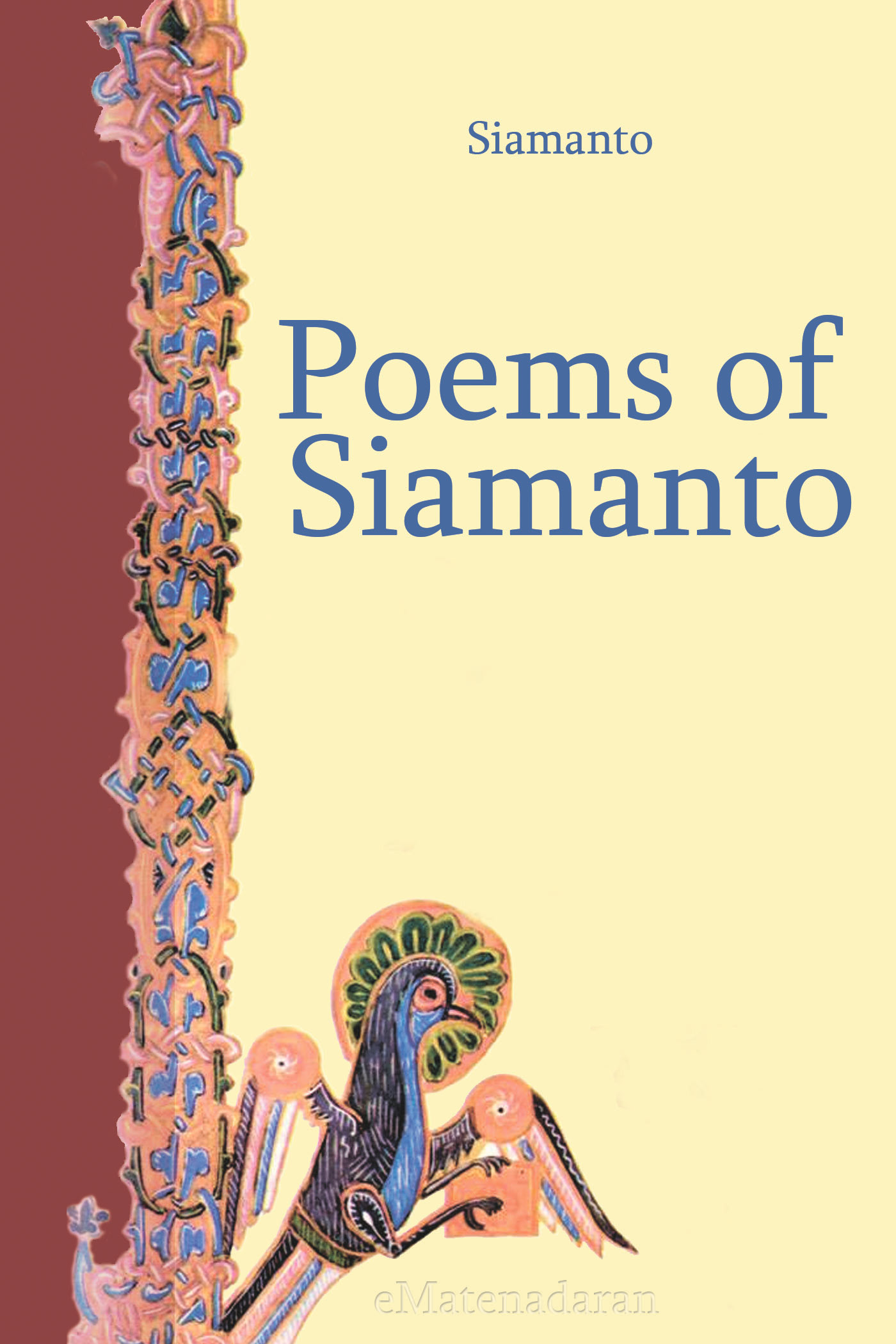 Книга Poems of Siamanto из серии , созданная Siamanto , может относится к жанру Поэзия, Зарубежные стихи, Иностранные языки. Стоимость электронной книги Poems of Siamanto с идентификатором 24429886 составляет 0.90 руб.