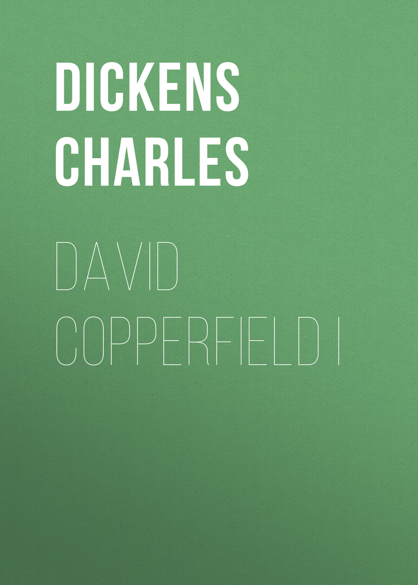 Книга David Copperfield I из серии , созданная Charles Dickens, может относится к жанру Зарубежная старинная литература, Зарубежная классика. Стоимость электронной книги David Copperfield I с идентификатором 25092484 составляет 0 руб.