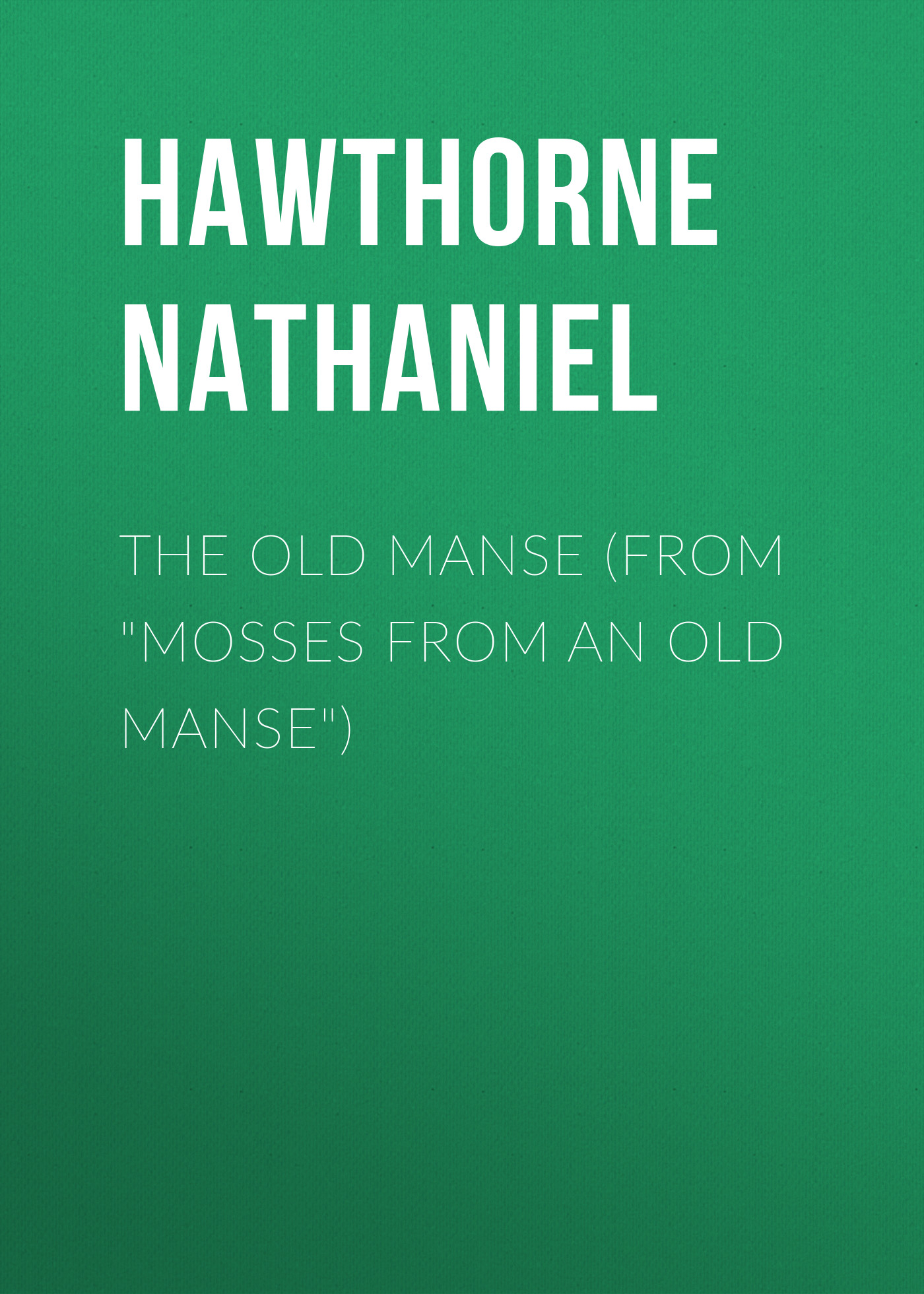 Книга The Old Manse (From 