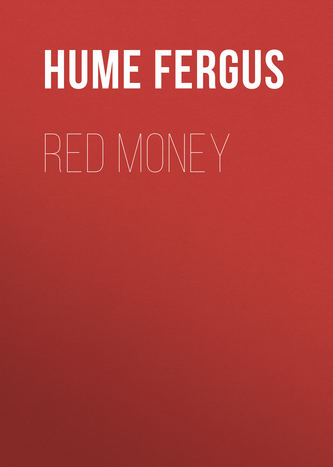 Книга Red Money из серии , созданная Fergus Hume, может относится к жанру Классические детективы, Зарубежные детективы, Зарубежная классика, Иностранные языки. Стоимость электронной книги Red Money с идентификатором 25560484 составляет 0 руб.