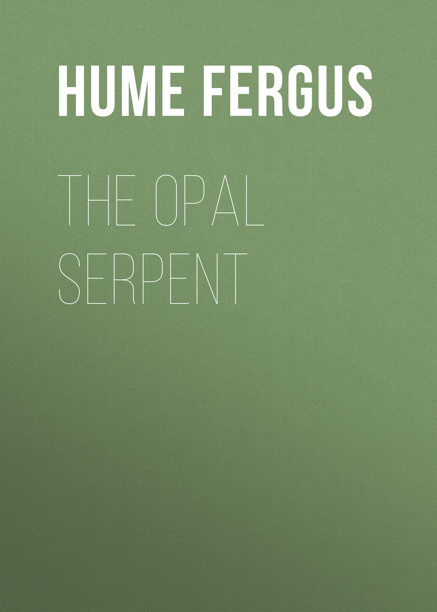 Книга The Opal Serpent из серии , созданная Fergus Hume, может относится к жанру Классические детективы, Зарубежные детективы, Зарубежная классика, Иностранные языки. Стоимость электронной книги The Opal Serpent с идентификатором 25561380 составляет 0 руб.