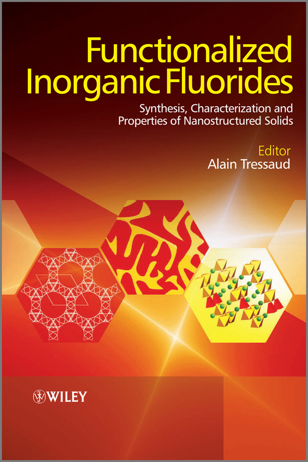 Functionalized Inorganic Fluorides. Synthesis, Characterization and Properties of Nanostructured Solids