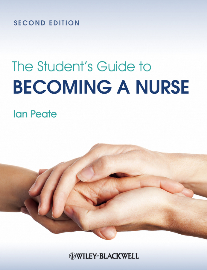 The Student's Guide to Becoming a Nurse
