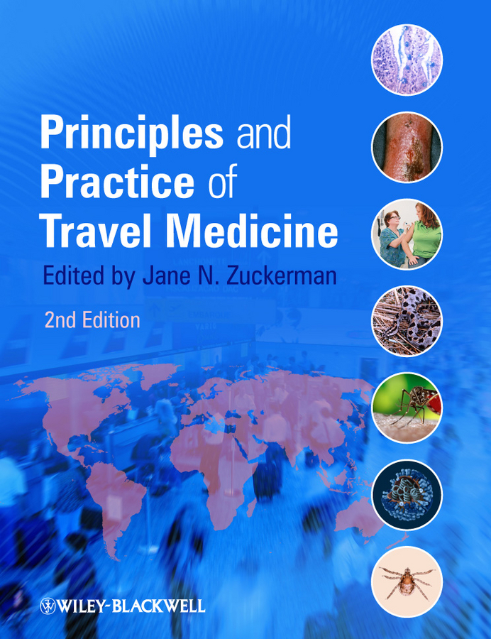 Principles and Practice of Travel Medicine