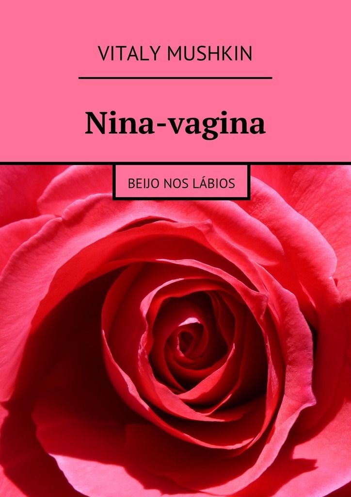 Nina-vagina. Beijo nos lábios