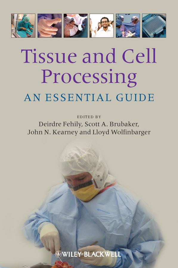 Tissue and Cell Processing. An Essential Guide
