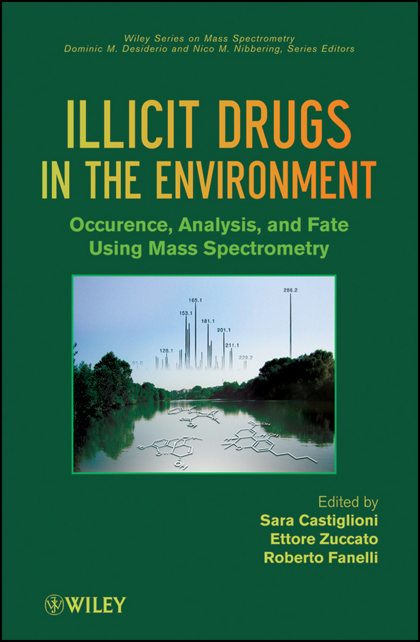 Illicit Drugs in the Environment. Occurrence, Analysis, and Fate using Mass Spectrometry