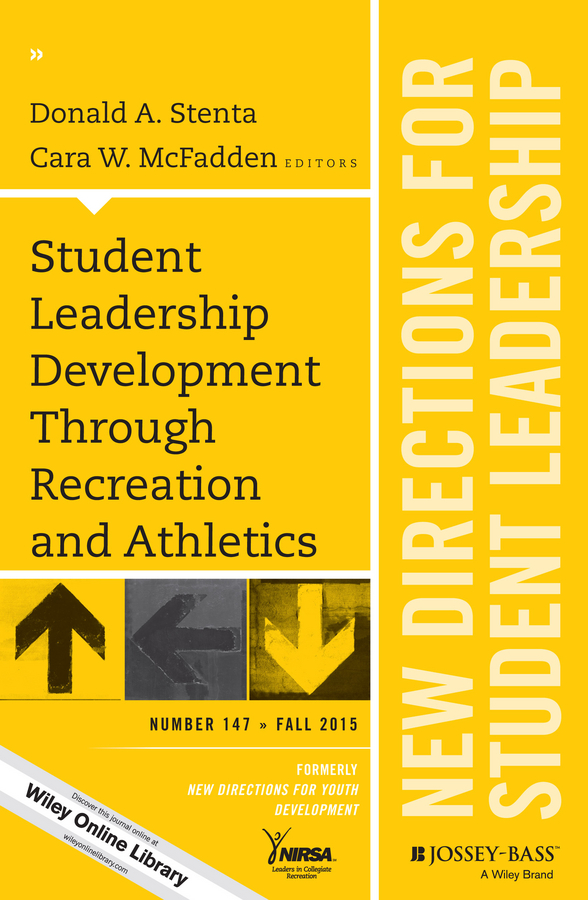 Student Leadership Development Through Recreation and Athletics. New Directions for Student Leadership, Number 147