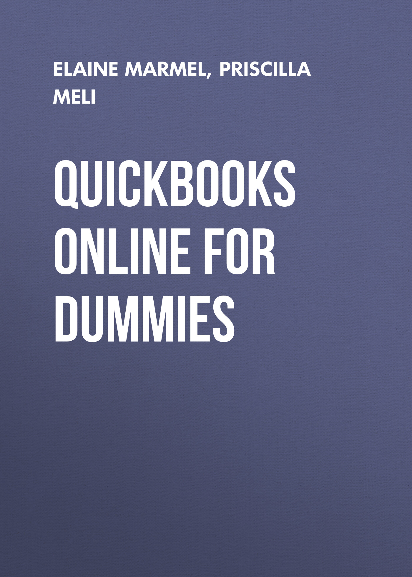 Книга  QuickBooks Online For Dummies созданная Elaine  Marmel, Priscilla  Meli может относится к жанру зарубежная компьютерная литература, программы. Стоимость электронной книги QuickBooks Online For Dummies с идентификатором 34424582 составляет 2228.27 руб.