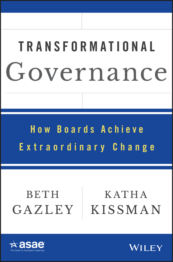 Transformational Governance. How Boards Achieve Extraordinary Change