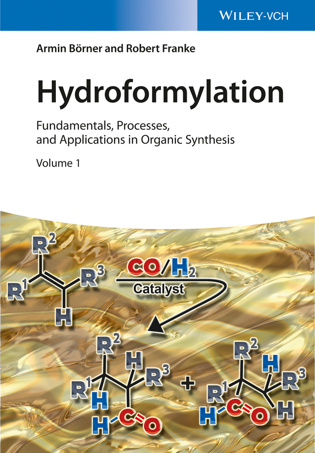 Hydroformylation. Fundamentals, Processes, and Applications in Organic Synthesis