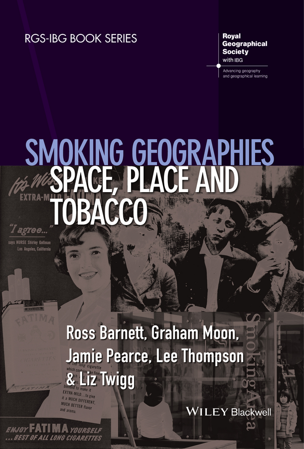 Smoking Geographies. Space, Place and Tobacco