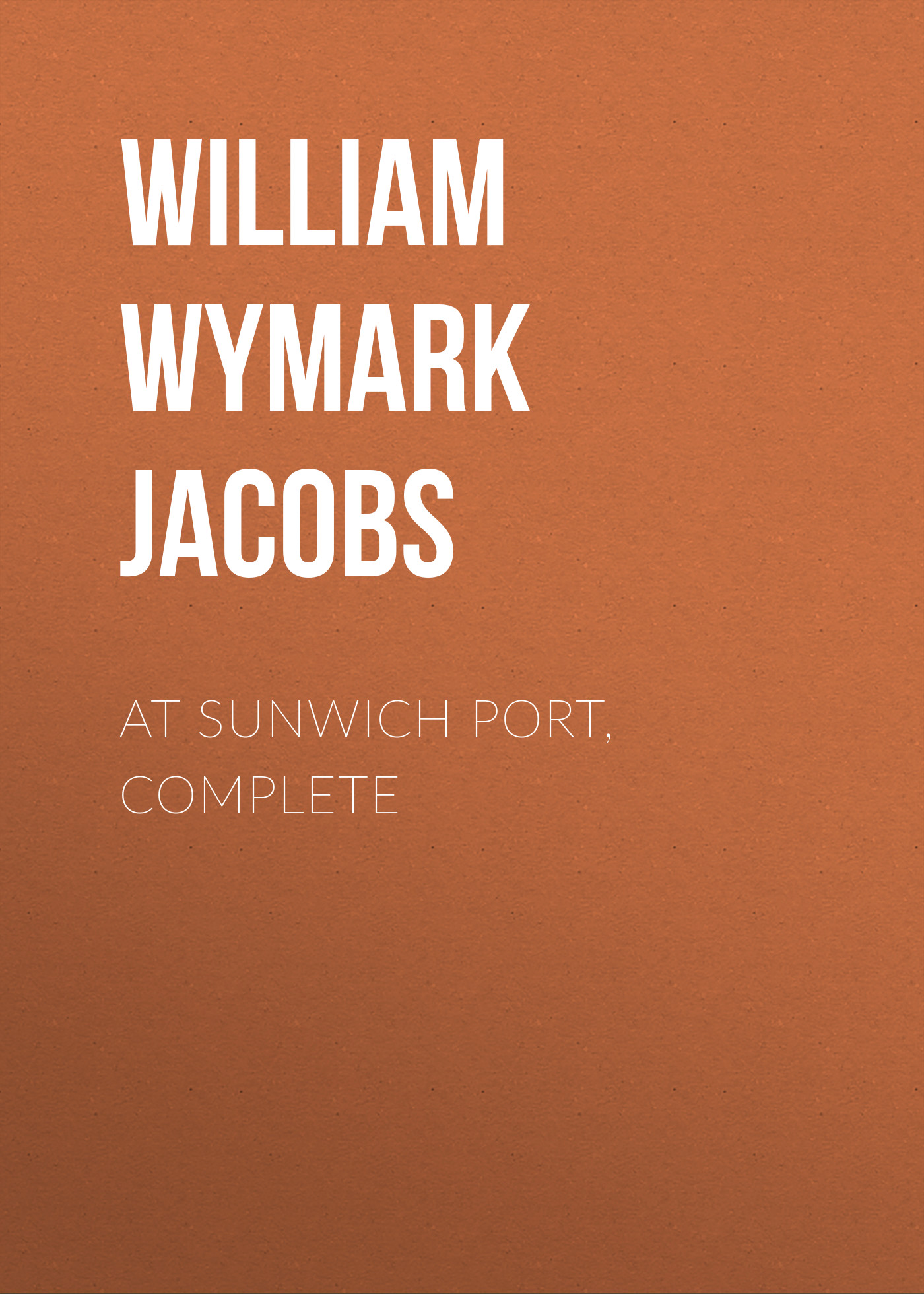 Книга At Sunwich Port, Complete из серии , созданная William Wymark Jacobs, может относится к жанру Зарубежная классика, Зарубежная старинная литература. Стоимость электронной книги At Sunwich Port, Complete с идентификатором 34843686 составляет 0 руб.