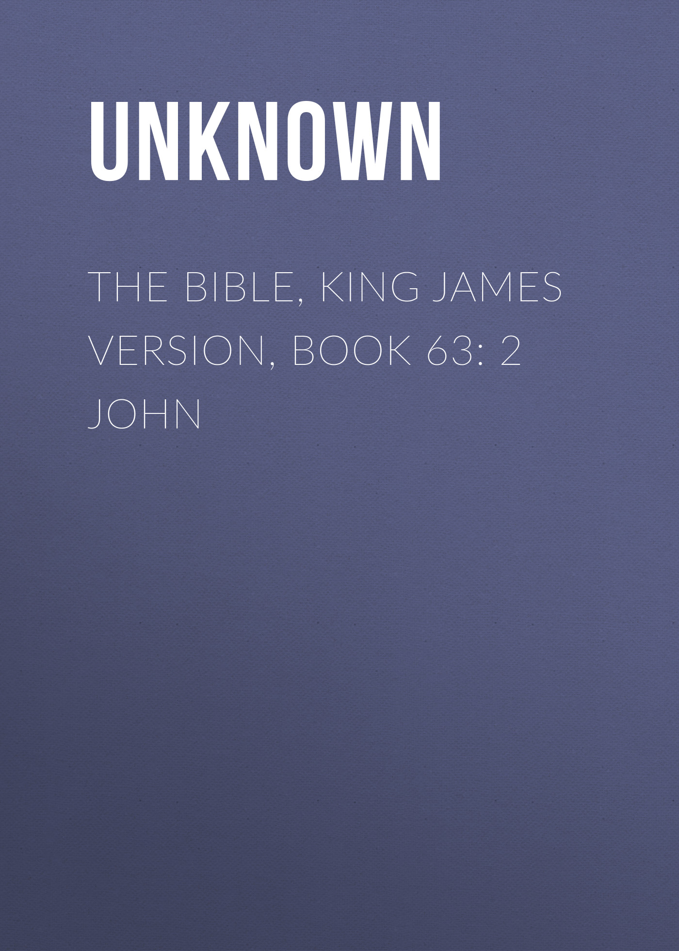 Книга The Bible, King James version, Book 63: 2 John из серии , созданная Unknown Unknown, может относится к жанру Зарубежная классика, Зарубежная эзотерическая и религиозная литература, Философия, Зарубежная психология, Зарубежная старинная литература. Стоимость электронной книги The Bible, King James version, Book 63: 2 John с идентификатором 35502787 составляет 0 руб.