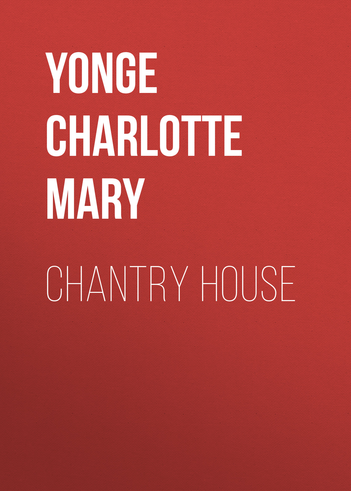 Книга Chantry House из серии , созданная Charlotte Yonge, может относится к жанру Зарубежная классика, Литература 19 века, Европейская старинная литература, Зарубежная старинная литература. Стоимость электронной книги Chantry House с идентификатором 36095581 составляет 0 руб.