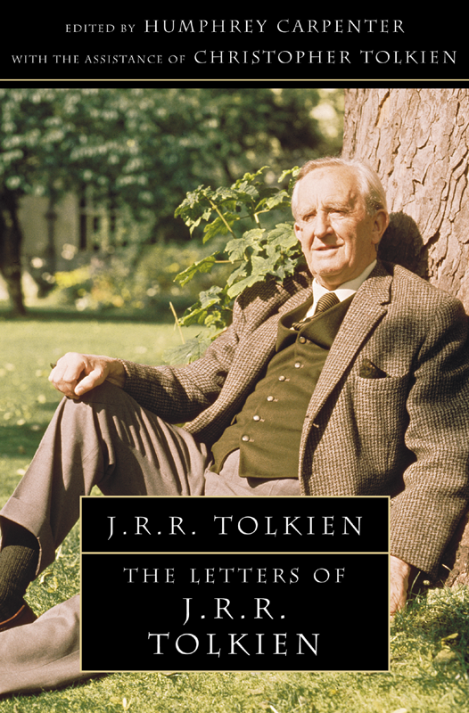 Книга The Letters of J. R. R. Tolkien из серии , созданная Christopher Tolkien, Humphrey Carpenter, может относится к жанру Критика. Стоимость книги The Letters of J. R. R. Tolkien  с идентификатором 39748089 составляет 312.95 руб.