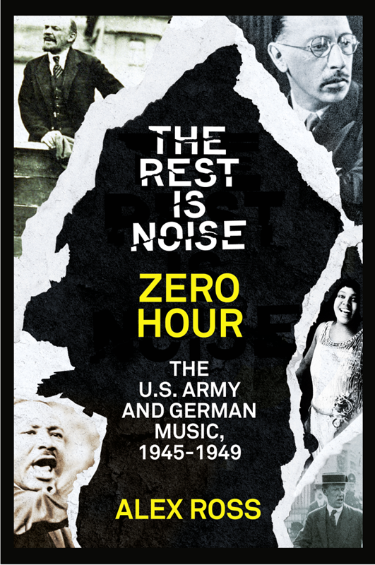 Книга The Rest Is Noise Series: Zero Hour: The U.S. Army and German Music, 1945–1949 из серии , созданная Alex Ross, может относится к жанру . Стоимость книги The Rest Is Noise Series: Zero Hour: The U.S. Army and German Music, 1945–1949  с идентификатором 39800089 составляет 119.85 руб.