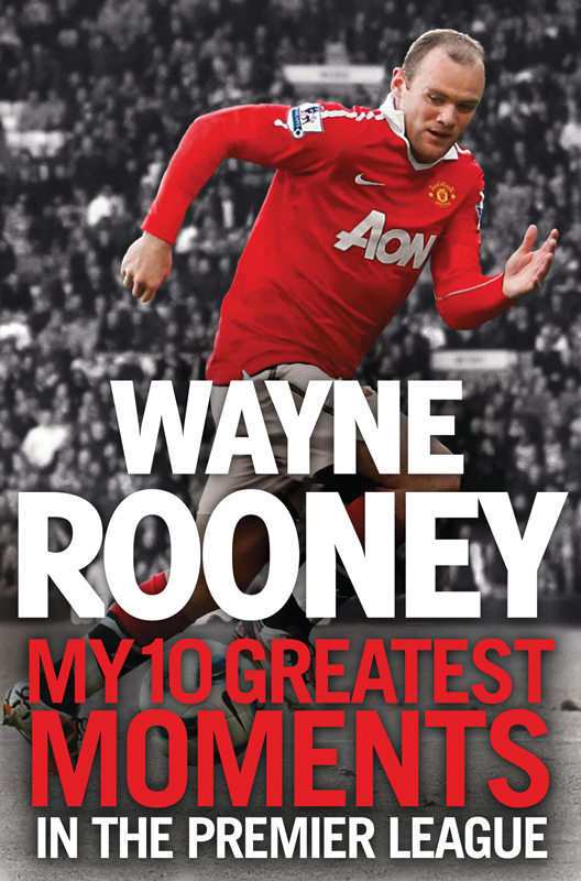 Книга Wayne Rooney: My 10 Greatest Moments in the Premier League из серии , созданная Wayne Rooney, может относится к жанру Биографии и Мемуары, Спорт, фитнес, Хобби, Ремесла. Стоимость электронной книги Wayne Rooney: My 10 Greatest Moments in the Premier League с идентификатором 39822481 составляет 79.72 руб.