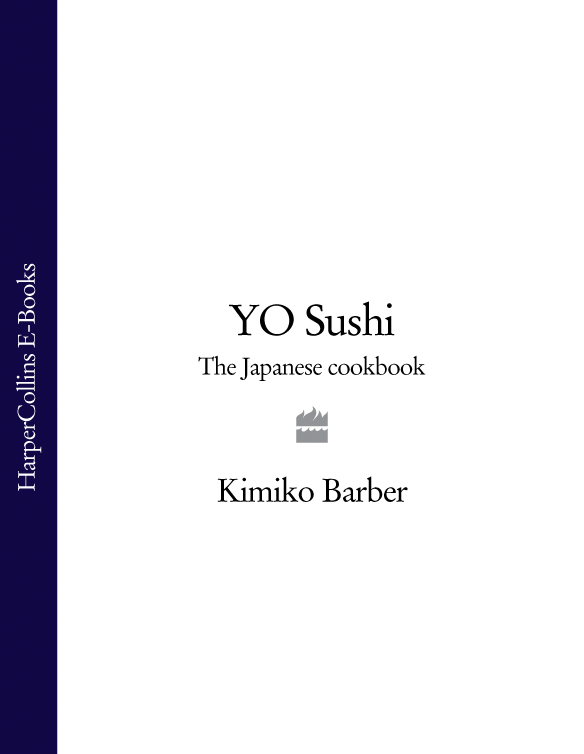 Книга YO Sushi: The Japanese Cookbook из серии , созданная Kimiko Barber, может относится к жанру . Стоимость электронной книги YO Sushi: The Japanese Cookbook с идентификатором 39823585 составляет 156.15 руб.