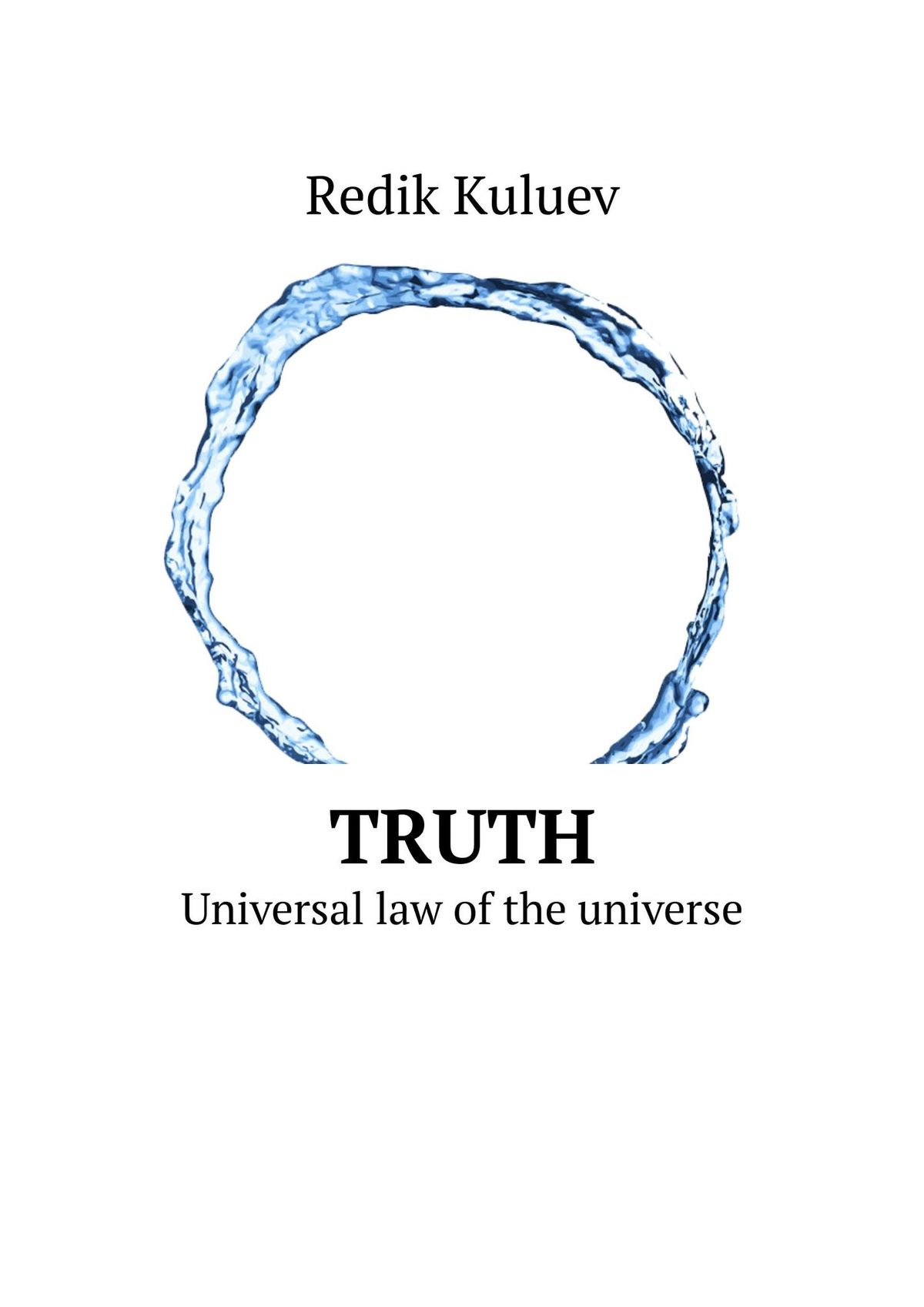 Книга Truth. Universal law of the universe из серии , созданная Svede Norveg, может относится к жанру Физика, Философия, Математика, Современная русская литература. Стоимость книги Truth. Universal law of the universe  с идентификатором 40521685 составляет 5.99 руб.