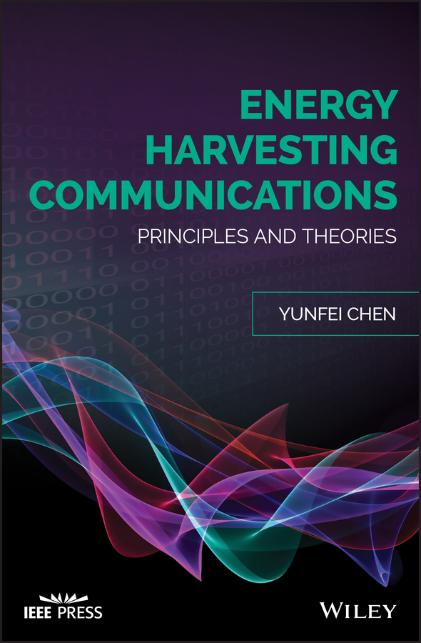 Energy Harvesting Communications. Principles and Theories