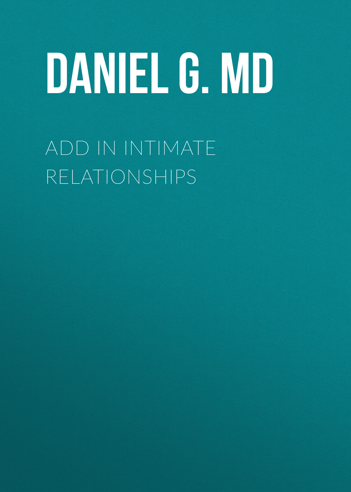 ADD in Intimate Relationships