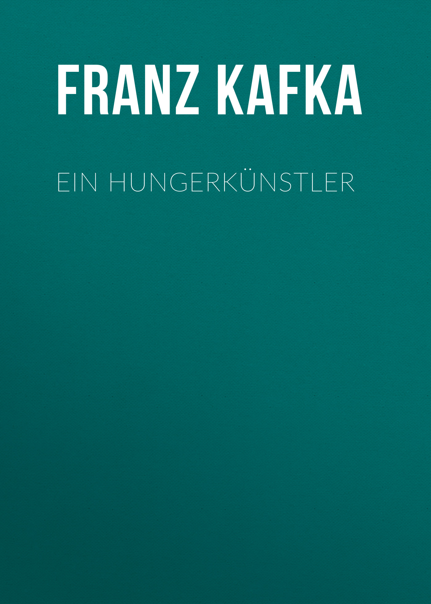 Книга Ein Hungerkünstler из серии , созданная Franz Kafka, может относится к жанру Зарубежная классика. Стоимость электронной книги Ein Hungerkünstler с идентификатором 48631780 составляет 0 руб.