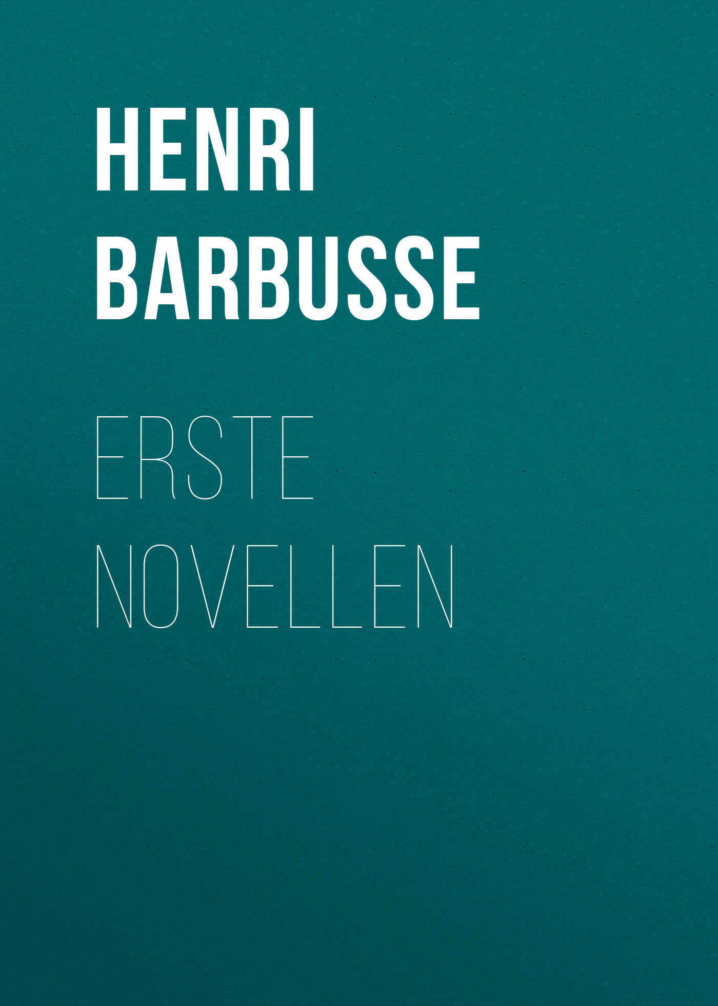 Книга Erste Novellen из серии , созданная Henri Barbusse, может относится к жанру Зарубежная классика. Стоимость электронной книги Erste Novellen с идентификатором 48633588 составляет 0 руб.