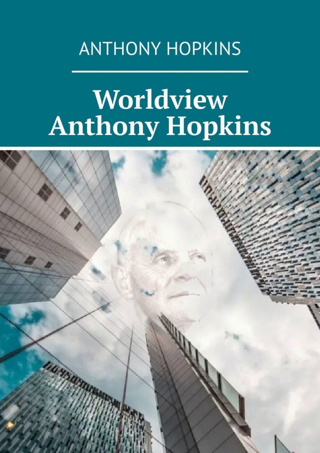 Книга Worldview Anthony Hopkins из серии , созданная Hopkins Anthony, может относится к жанру Биографии и Мемуары, Публицистика: прочее, Общая психология. Стоимость электронной книги Worldview Anthony Hopkins с идентификатором 51140885 составляет 488.00 руб.