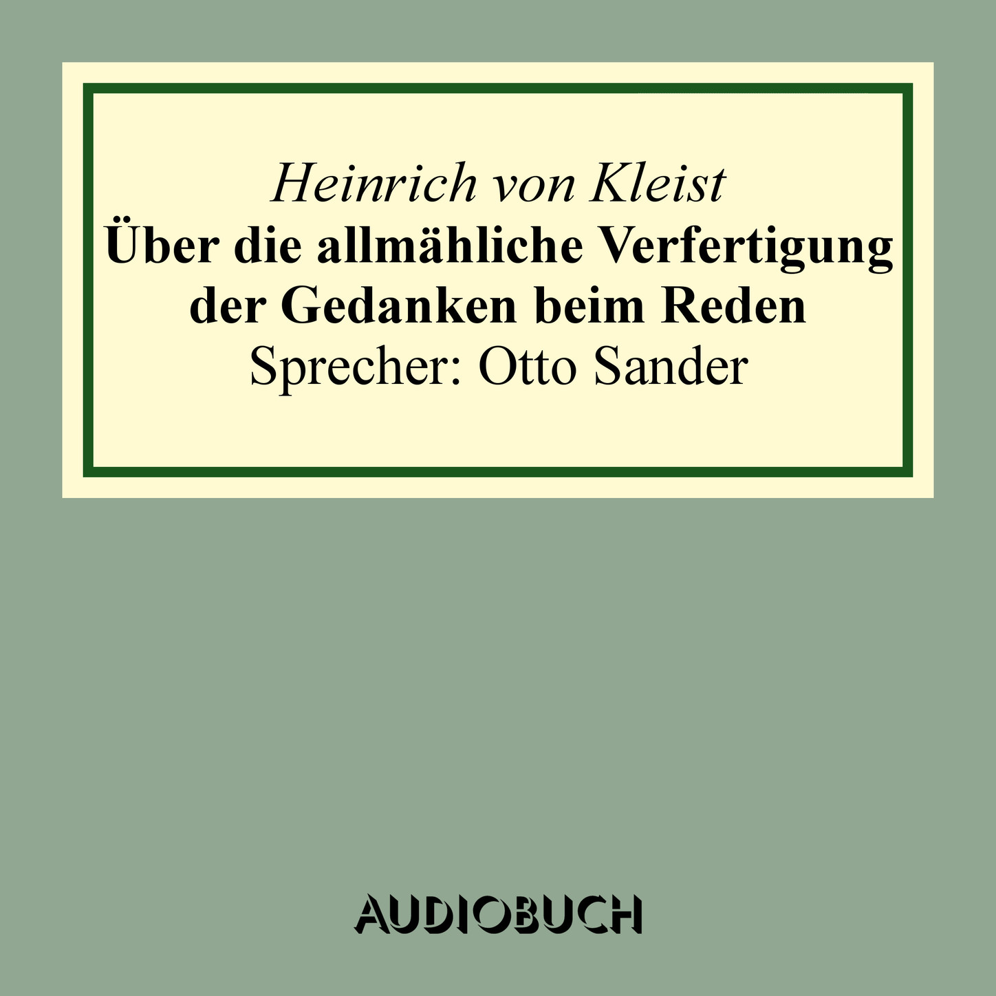 Über die allmähliche Verfertigung der Gedanken beim Reden