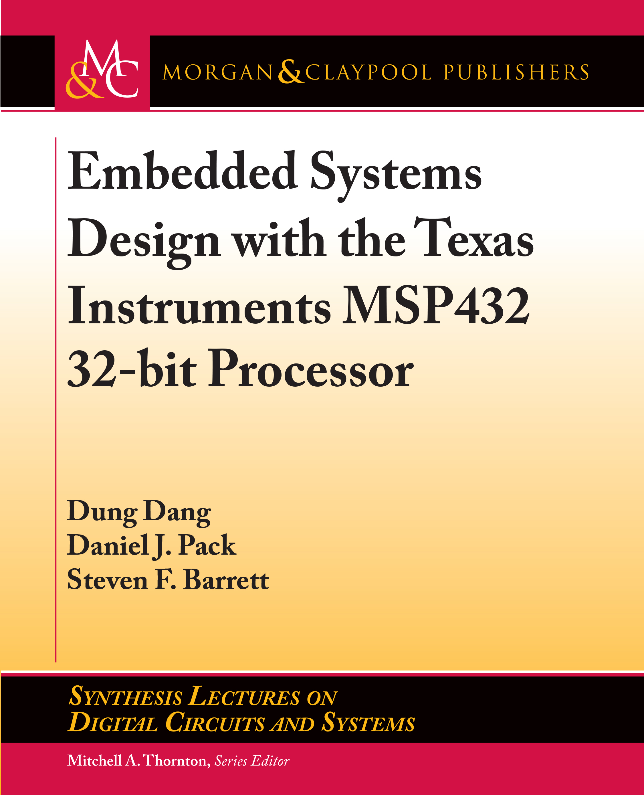 Embedded Systems Design with the Texas Instruments MSP432 32-bit Processor