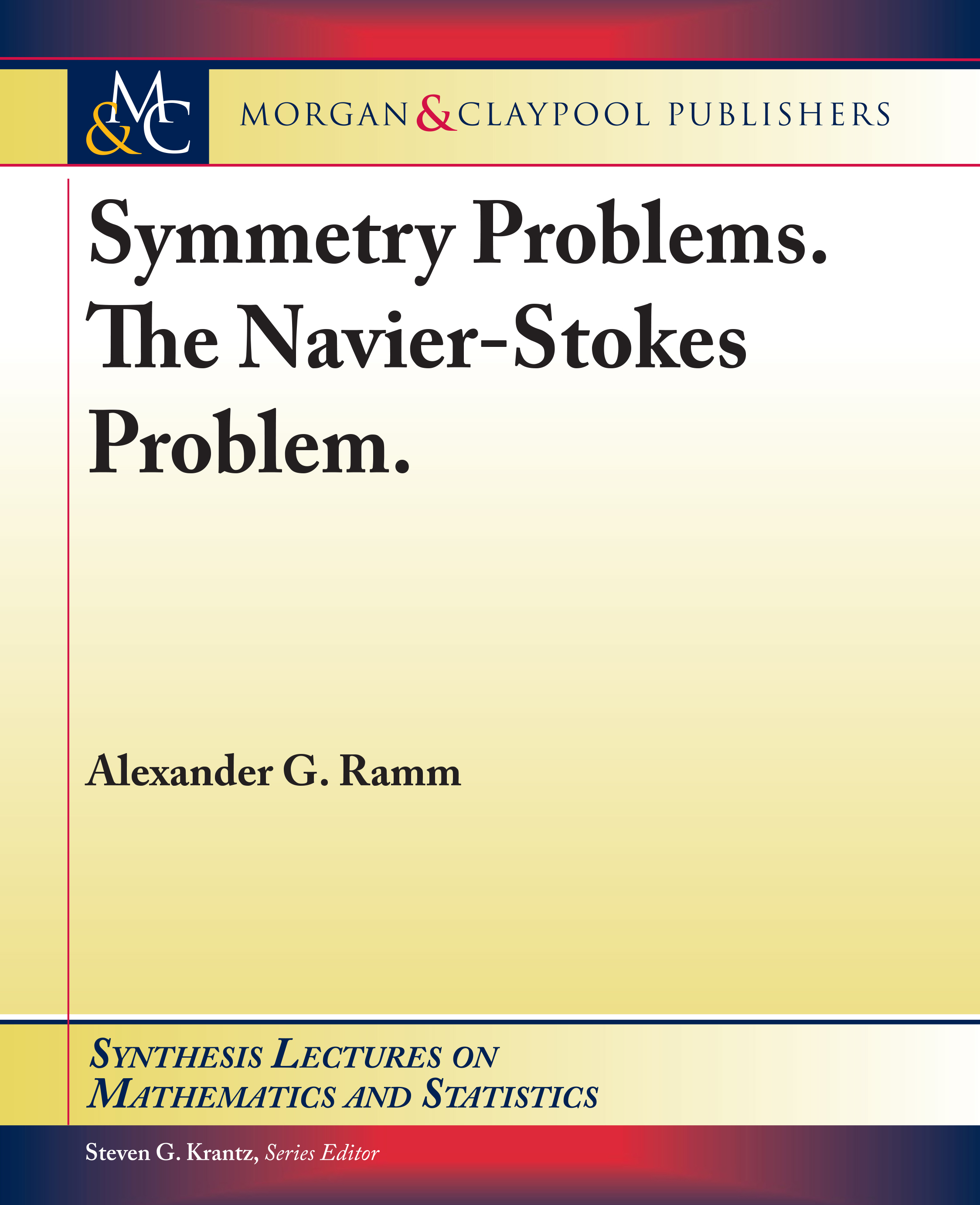 Symmetry Problems. The Navier–Stokes Problem.