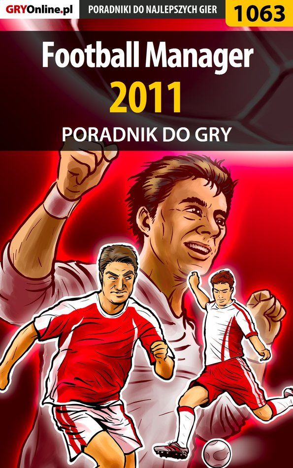 Книга Poradniki do gier Football Manager 2011 созданная Maciej Śliwiński может относится к жанру компьютерная справочная литература, программы. Стоимость электронной книги Football Manager 2011 с идентификатором 57201786 составляет 130.77 руб.