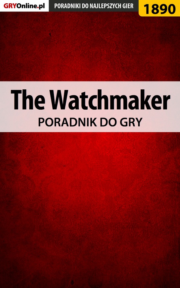 Книга Poradniki do gier The Watchmaker созданная Natalia Fras «N.Tenn» может относится к жанру компьютерная справочная литература, программы. Стоимость электронной книги The Watchmaker с идентификатором 57205981 составляет 130.77 руб.