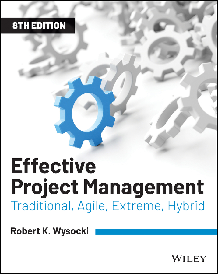 Книга  Effective Project Management созданная Robert K. Wysocki, Wiley может относится к жанру программы. Стоимость электронной книги Effective Project Management с идентификатором 62263480 составляет 4354.72 руб.