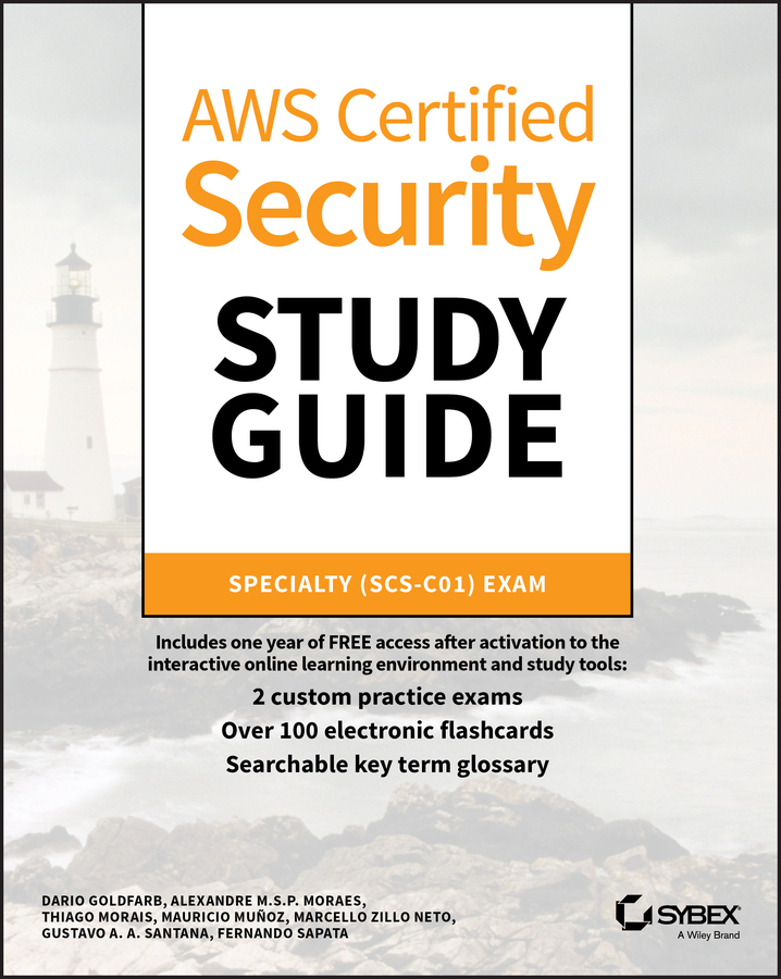 Книга  AWS Certified Security Study Guide созданная Alexandre M. S. P. Moraes, Gustavo A. A. Santana, Thiago Morais, Fernando Sapata, Dario Lucas Goldfarb, Mauricio Munoz, Marcello Zillo Neto, Wiley может относится к жанру зарубежная компьютерная литература. Стоимость электронной книги AWS Certified Security Study Guide с идентификатором 63593880 составляет 4017.93 руб.