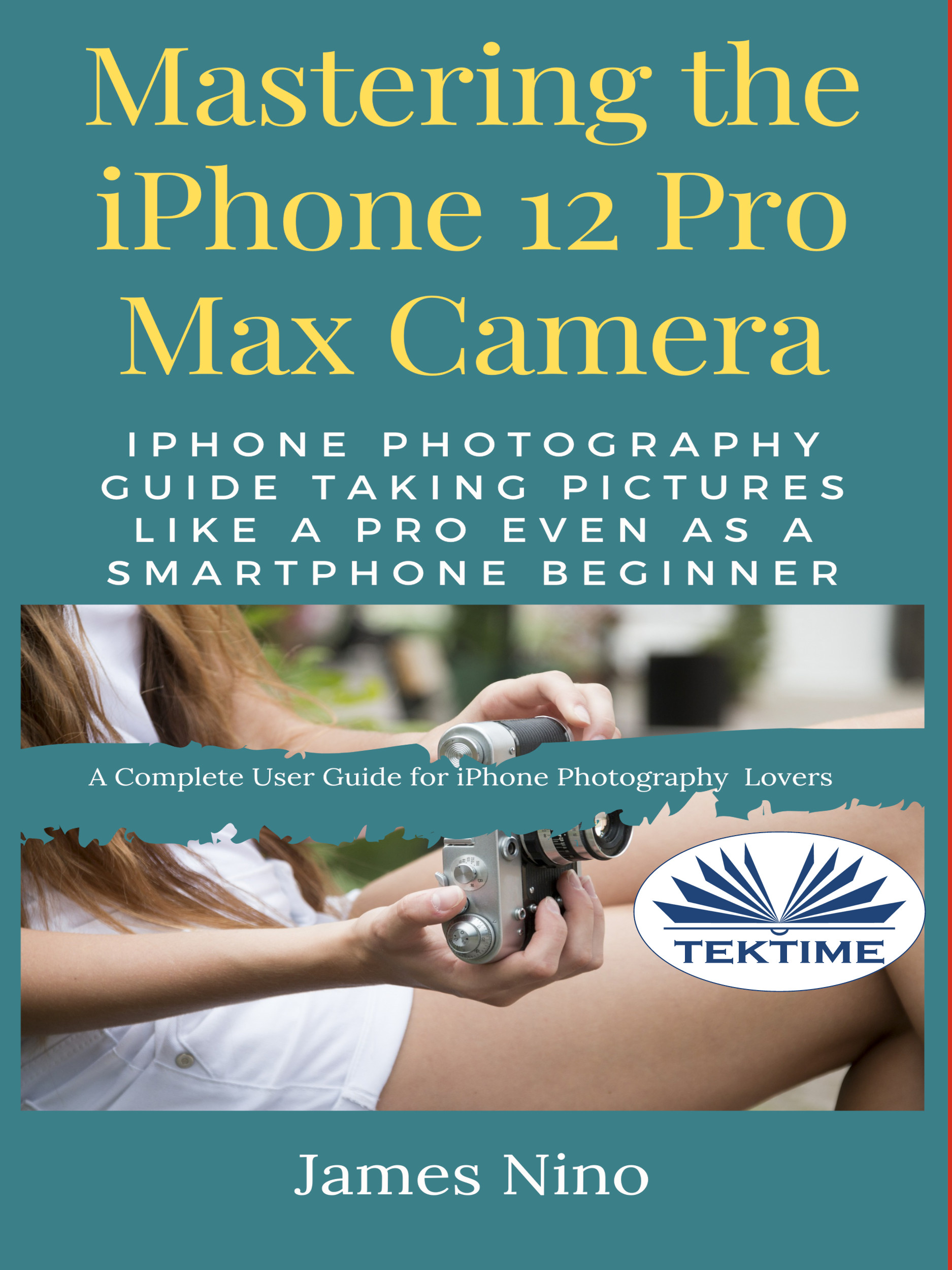 Книга  Mastering The IPhone 12 Pro Max Camera созданная James Nino может относится к жанру зарубежная компьютерная литература, компьютерное железо. Стоимость электронной книги Mastering The IPhone 12 Pro Max Camera с идентификатором 64262882 составляет 429.99 руб.