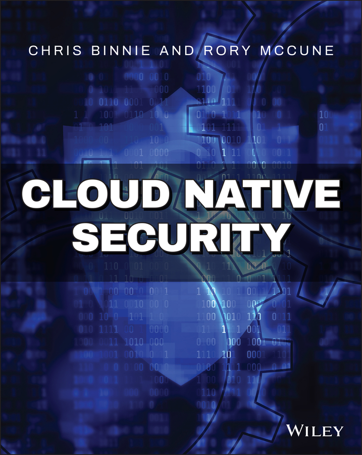 Книга  Cloud Native Security созданная Chris Binnie, Rory McCune, Wiley может относится к жанру зарубежная компьютерная литература. Стоимость электронной книги Cloud Native Security с идентификатором 65593081 составляет 2678.62 руб.