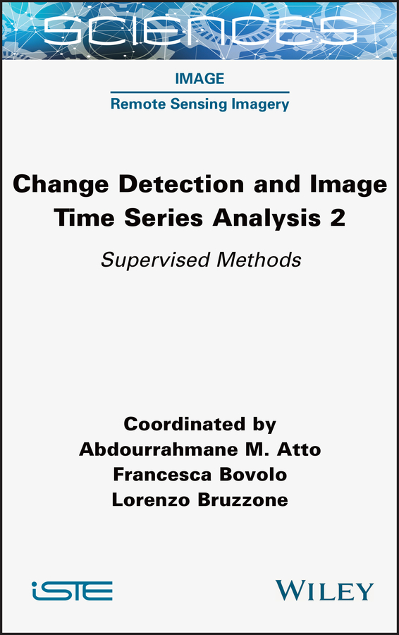 Книга  Change Detection and Image Time Series Analysis 2 созданная Lorenzo Bruzzone, Abdourrahmane M. Atto, Francesca Bovolo, Wiley может относится к жанру программы. Стоимость электронной книги Change Detection and Image Time Series Analysis 2 с идентификатором 66768482 составляет 13261.53 руб.