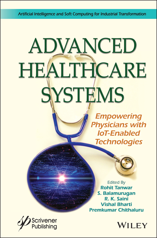 Книга  Advanced Healthcare Systems созданная Rakesh Kumar Saini, Vishal Bharti, S. Balamurugan, Premkumar Chithaluru, Rohit Tanwar, Wiley может относится к жанру программы. Стоимость электронной книги Advanced Healthcare Systems с идентификатором 67180082 составляет 18073.65 руб.