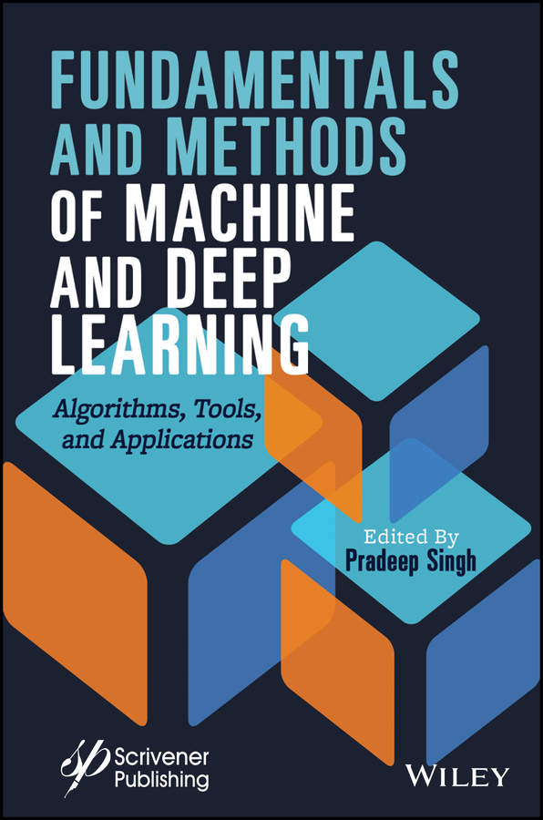 Книга  Fundamentals and Methods of Machine and Deep Learning созданная Pradeep Singh, Wiley может относится к жанру программы. Стоимость электронной книги Fundamentals and Methods of Machine and Deep Learning с идентификатором 67180086 составляет 18073.65 руб.