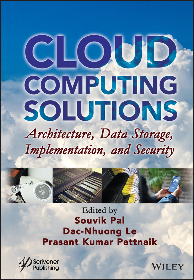 Книга  Cloud Computing Solutions созданная Souvik Pal, Dac-Nhuong Le, Prasant Kumar Pattnaik, Wiley может относится к жанру базы данных. Стоимость электронной книги Cloud Computing Solutions с идентификатором 67650184 составляет 18163.56 руб.