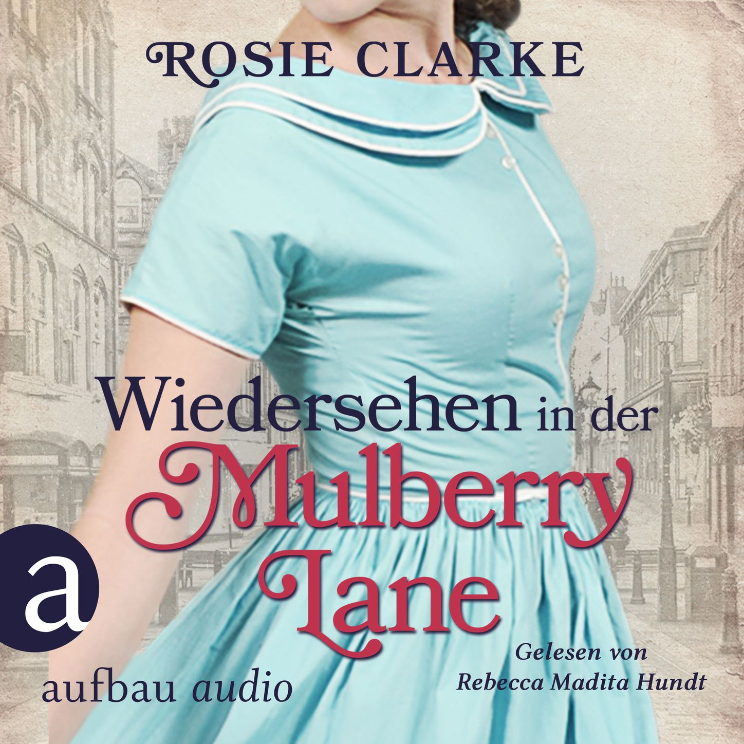 Wiedersehen in der Mulberry Lane - Die große Mulberry Lane Saga, Band 6 (Ungekürzt)