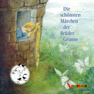 Die schönsten Märchen der Brüder Grimm - Teil 5 (Ungekürzt)