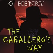 The Caballero\'s Way