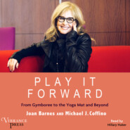 Play It Forward - From Gymboree to the Yoga Mat and Beyond (Unabridged)
